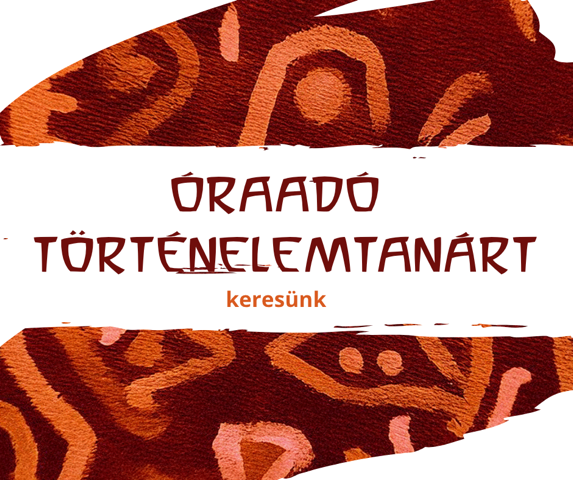 Óraadó történelemtanárt keresünk.
