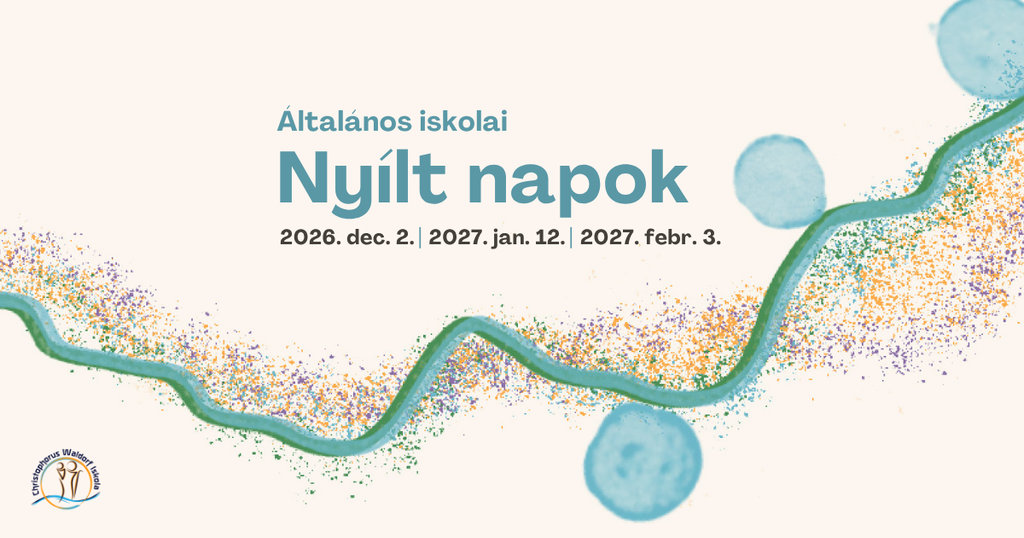 Christophorus Waldorf Általános Iskola, Gimnázium és AMI általános iskolai nyílt napok 2026. ősz